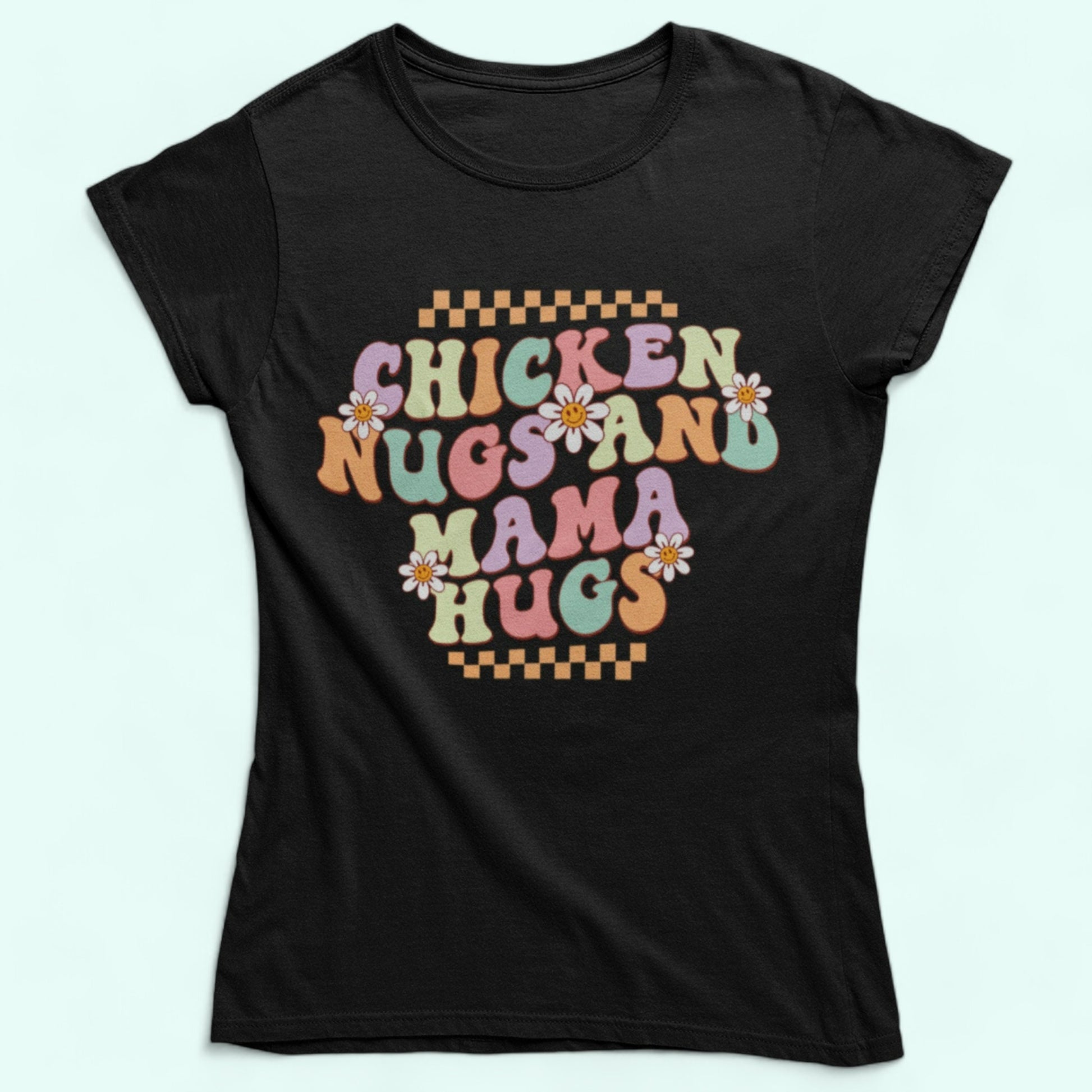 Black shirt with Chicken Nugs and Mama Hugs T-shirt,