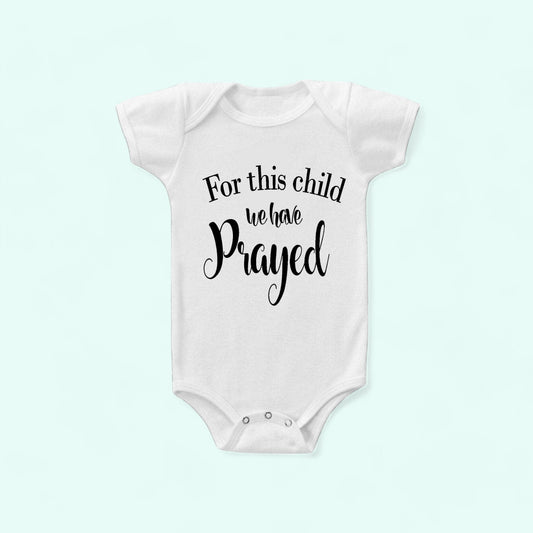 for this child we have prayed onesie short sleeve